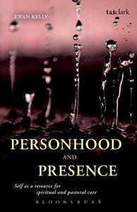 Personhood and Presence di Ewan Kelly edito da Bloomsbury Publishing PLC