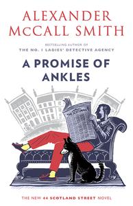 A Promise of Ankles: 44 Scotland Street #14 di Alexander Mccall Smith edito da ANCHOR
