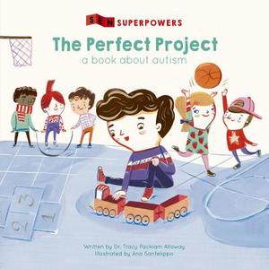 The Perfect Project: A Book about Autism di Tracy Packiam Alloway edito da QEB PUB