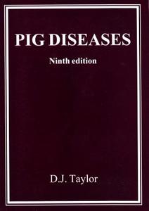 Pig Diseases: Ninth Edition di D. J. Taylor edito da 5M PUB