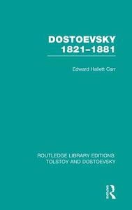 Dostoevsky 1821-1881 di E. H. Carr edito da ROUTLEDGE
