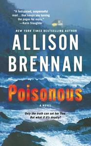 Poisonous di Allison Brennan edito da Minotaur