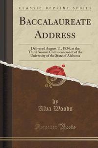Baccalaureate Address di Alva Woods edito da Forgotten Books