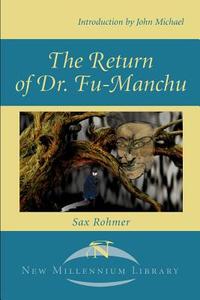 The Return of Dr. Fu-Manchu di Sax Rohmer edito da AUTHORHOUSE