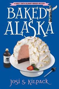 Baked Alaska di Josi S. Kilpack edito da SHADOW MOUNTAIN PUB