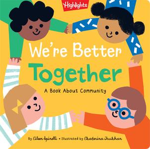 We're Better Together di Eileen Spinelli edito da HIGHLIGHTS PR