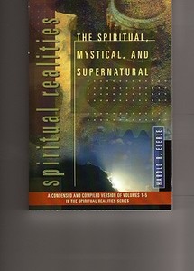 The Spiritual, Mystical, and Supernatural di Harold R. Eberle edito da Worldcast Publishing