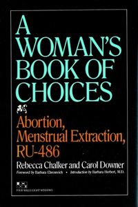 A Woman's Book Of Choices di Rebecca Chalker, Carol Downer edito da Seven Stories Press,U.S.