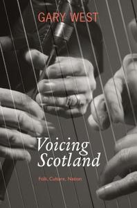 Voicing Scotland di Gary West edito da Luath Press Ltd