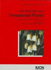 1997 Red List of Threatened Plants: Compiled by the World Conservation Monitoring Centre di IUCN edito da ISLAND PR