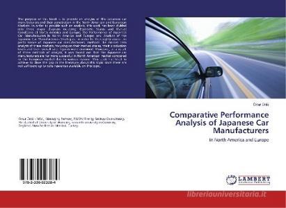 Comparative Performance Analysis of Japanese Car Manufacturers di Onur Ünlü edito da LAP LAMBERT Academic Publishing