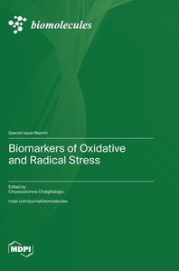Biomarkers of Oxidative and Radical Stress edito da MDPI AG