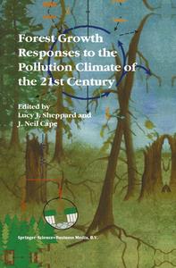 Forest Growth Responses to the Pollution Climate of the 21st Century edito da Springer Netherlands