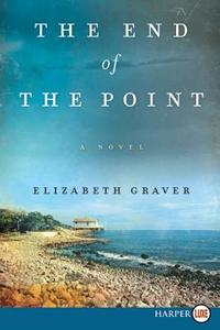 The End of the Point di Elizabeth Graver edito da HARPERLUXE