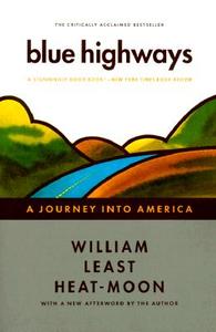 Blue Highways: A Journey Into America di William Least Heat Moon edito da BACK BAY BOOKS
