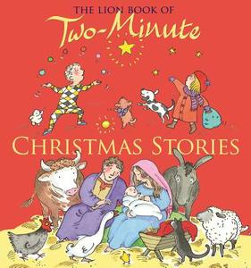 The Lion Book Of Two-minute Christmas Stories di Elena Pasquali edito da Lion Hudson Plc