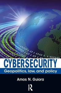 Cybersecurity di Amos N. Guiora edito da Taylor & Francis Ltd