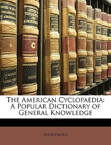 The American Cyclopaedia: A Popular Dict di Anonymous edito da Nabu Press