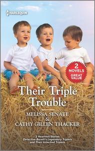 Their Triple Trouble di Melissa Senate, Cathy Gillen Thacker edito da HARLEQUIN SALES CORP