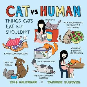 Cat Vs. Human 2018 Wall Calendar di Yasmine Surovec edito da Andrews Mcmeel Publishing