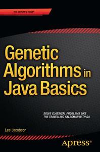 Genetic Algorithms in Java Basics di Lee Jacobson, Burak Kanber edito da APRESS L.P.