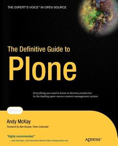 The Definitive Guide To Plone di Andy McKay edito da Apress