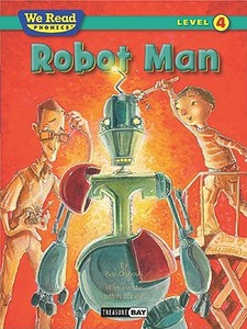 Robot Man (We Read Phonics Level 4 (Hardcover)) di Paul Orshoski edito da TREASURE BAY INC