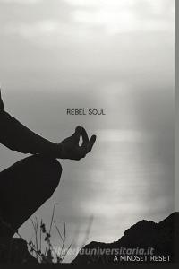 Rebel Soul di Alia edito da Lulu.com