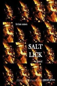 Salt Lick di Brian Ames edito da Pocol Press