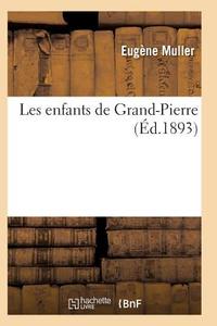 Les Enfants de Grand-Pierre di Muller-E edito da Hachette Livre - Bnf