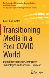 Transitioning Media in a Post COVID World edito da Springer International Publishing