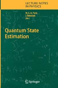 Quantum State Estimation di M. Paris edito da Springer Berlin Heidelberg