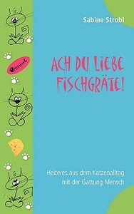 Ach du liebe Fischgräte di Sabine Strobl edito da Books on Demand
