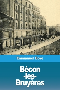Bécon-les-Bruyères di Emmanuel Bove edito da Prodinnova