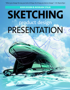 Sketching Product Design Presentation di Koos Eissen, Roselien Steur edito da BIS Publishers B.V.