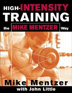 High-Intensity Training the Mike Mentzer Way di Mike Mentzer edito da McGraw-Hill Education Ltd