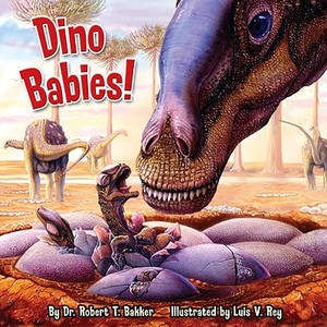 Dino Babies! di Robert T. Bakker edito da Random House Books for Young Readers