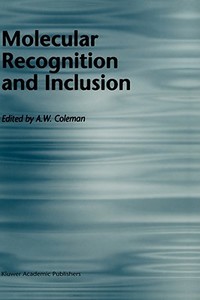 Molecular Recognition and Inclusion di International Symposium on Inclusion Phe edito da Springer