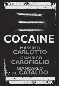 Cocaine di Massimo Carlotto, Gianrico Carofiglio, Giancarlo De Cataldo edito da Quercus Publishing