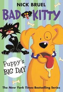 Bad Kitty: Puppy's Big Day di Nick Bruel edito da SQUARE FISH