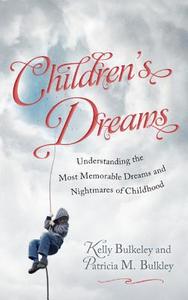 Children's Dreams di Kelly Bulkeley, Patricia Bulkley edito da Rowman & Littlefield