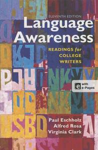Language Awareness: Readings for College Writers di Paul Eschholz, Alfred Rosa, Victoria Clark edito da Bedford Books