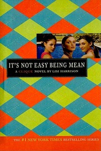 It's Not Easy Being Mean di Lisi Harrison edito da PERFECTION LEARNING CORP