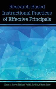 Research-based Instructional Practices Of Effective Principals edito da Information Age Publishing