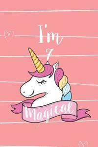 I'm 7 Magical: 7th Birthday Unicorn Girl Composition Notebook di Creative Juices Publishing edito da LIGHTNING SOURCE INC