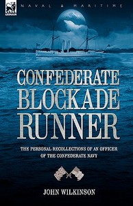 Confederate Blockade Runner di John Wilkinson edito da LEONAUR