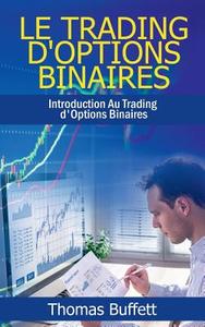 Le Trading d'Options Binaires di Thomas Buffett edito da Books on Demand