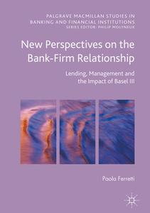 New Perspectives on the Bank-Firm Relationship di Paola Ferretti edito da Springer International Publishing