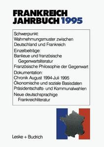 Frankreich-Jahrbuch 1995 di Lothar Albertin, Hans Manfred Bock, Marieluise Christadler, Adolf Kimmel, Ingo Kolboom, Robert Picht, Henrik Uterwedde edito da VS Verlag für Sozialwissenschaften