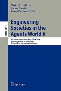 Engineering Societies in the Agents World V edito da Springer Berlin Heidelberg